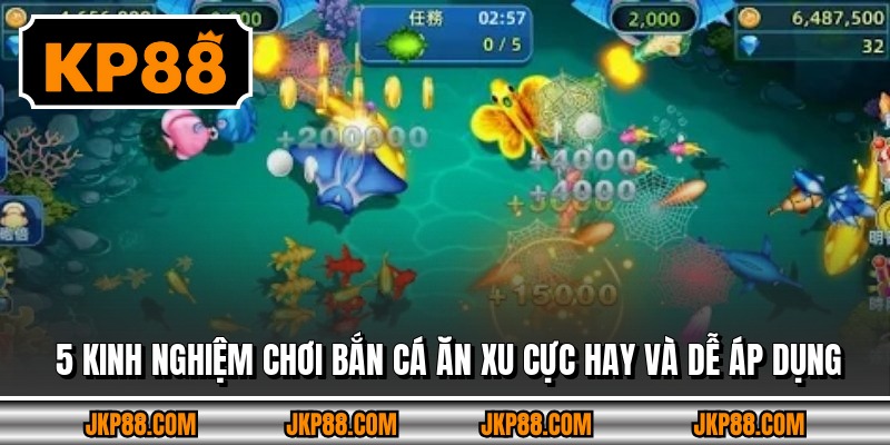 5 kinh nghiệm chơi bắn cá ăn xu cực hay và dễ áp dụng