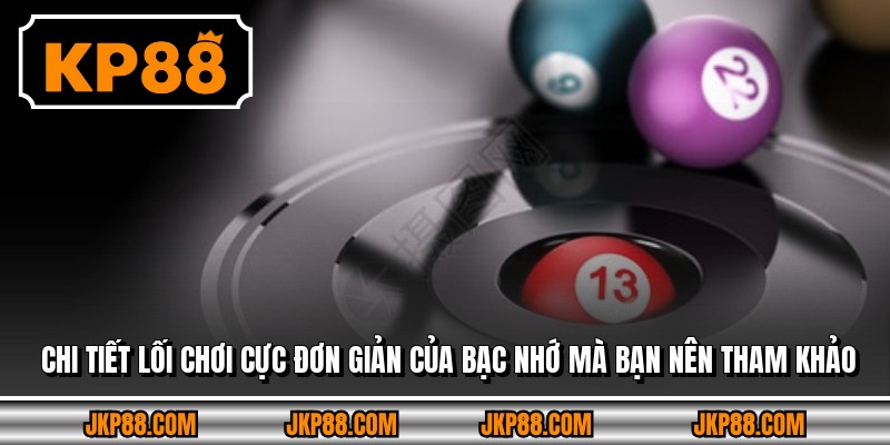 Chi tiết lối chơi cực đơn giản của bạc nhớ mà bạn nên tham khảo