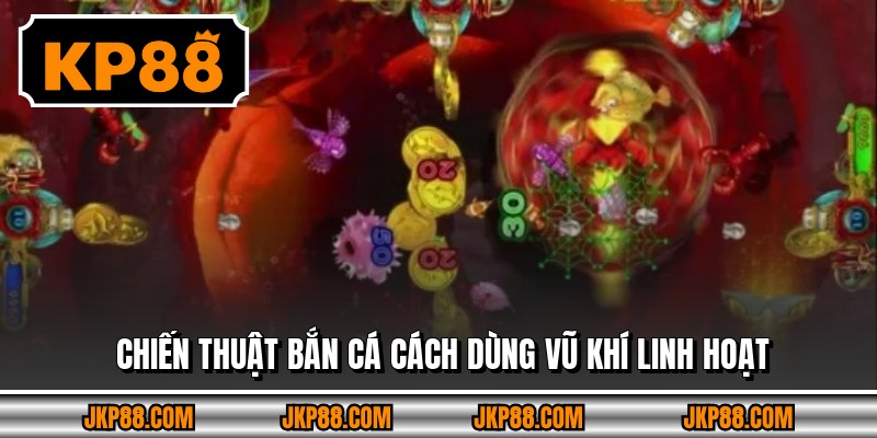 Chiến thuật bắn cá cách dùng vũ khí linh hoạt