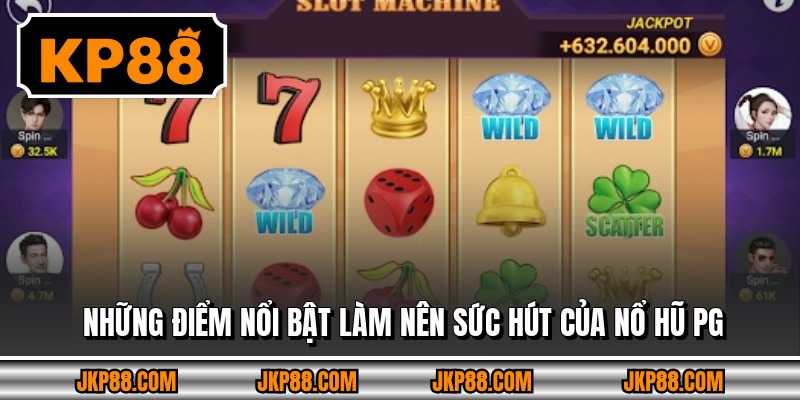 Nổ Hũ Pg Mới – Sảnh Game Hiện Đại Và Cuốn Hút Kp88 2026 3 Những điểm nổi bật làm nên sức hút của nổ hũ PG