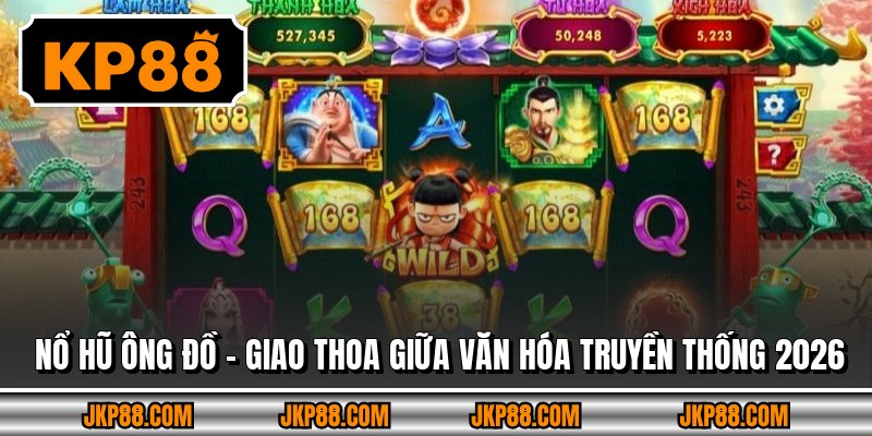 Nổ Hũ Ông Đồ – Giao Thoa Giữa Văn Hóa Truyền Thống 2026 4 Nổ Hũ Ông Đồ – Giao Thoa Giữa Văn Hóa Truyền Thống 2026