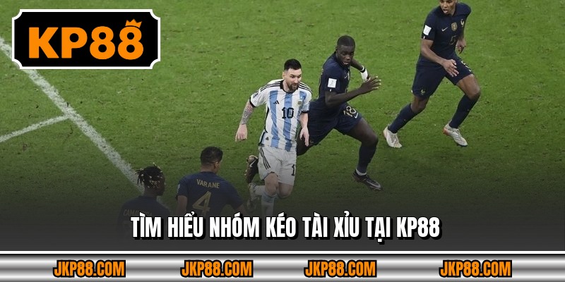 Nhóm Kéo Tài Xỉu Và Góc Nhìn Tổng Quan Trong Năm 2026 2 Tìm hiểu nhóm kéo tài xỉu tại KP88