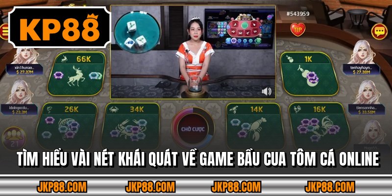 Bầu Cua Online - Trò Chơi Cổ Điển Được Yêu Thích 2026 2 Tìm hiểu vài nét khái quát về game bầu cua tôm cá online